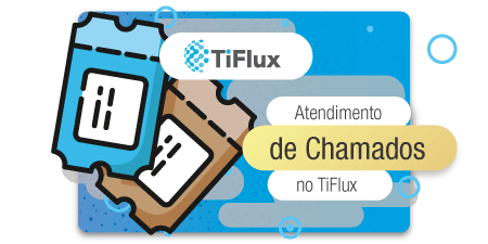TIFlux - Atendimento de Chamados com a Tiflux