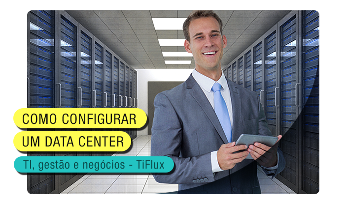 TIFlux - O que é e como montar um Data Center Local?