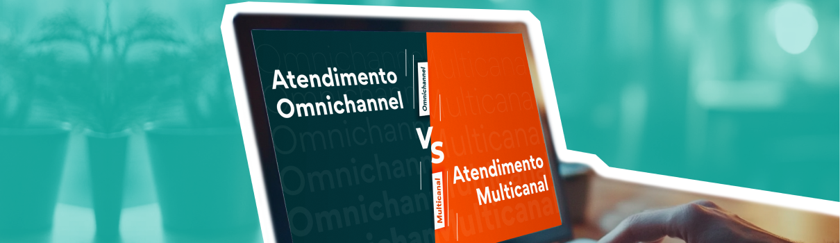 TIFlux - Omnichannel X Multicanal: Qual a melhor abordagem para o suporte ao cliente?